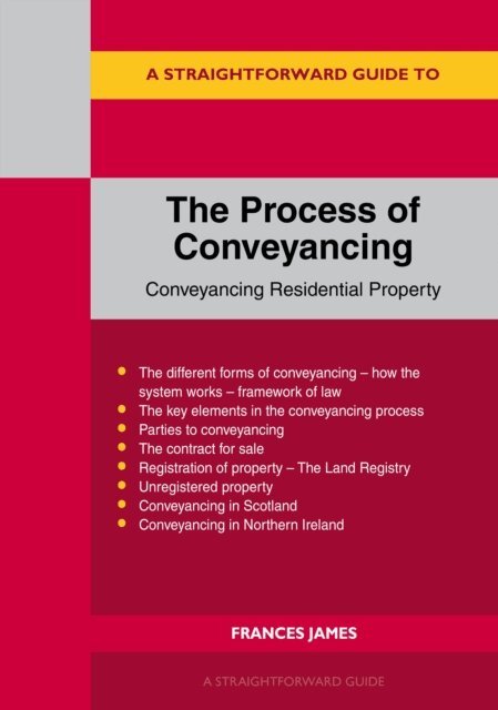 Frances James - Straightforward Guide to the Process of Conveyancing, E-bok