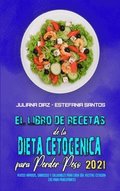 El Libro De Recetas De La Dieta Cetogenica Para Perder Peso 2021