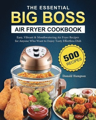 Essential Big Boss Air Fryer Cookbook