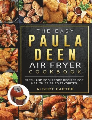Easy Paula Deen Air Fryer Cookbook