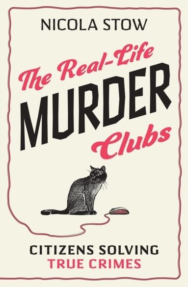 The Real-Life Murder Clubs av Nicola Stow