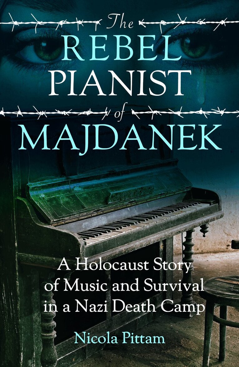 Nicola Pittam - The Rebel Pianist of Majdanek, Häftad. Tillgänglighet: Lägg i varukorg