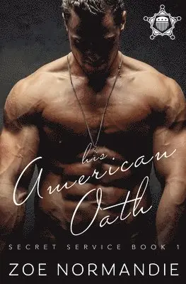 Zoe Normandie - His American Oath, Häftad. Tillgänglighet: Lägg i varukorg