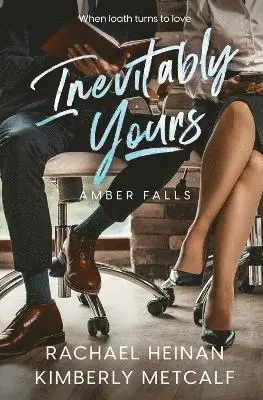 Rachael Heinan, Kimberly Metcalf - Inevitably Yours, Häftad. Tillgänglighet: Lägg i varukorg