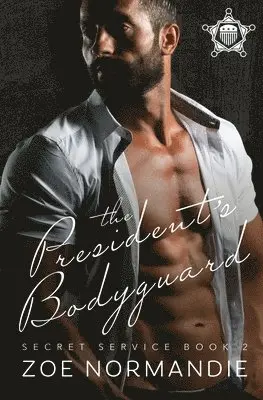 Zoe Normandie - President's Bodyguard, Häftad. Tillgänglighet: Lägg i varukorg