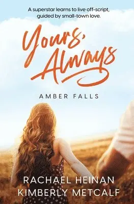 Rachael Heinan, Kimberly Metcalf - Yours, Always, Häftad. Tillgänglighet: Lägg i varukorg