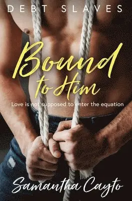 Samantha Cayto - Bound to Him, Häftad. Tillgänglighet: Lägg i varukorg