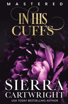 Sierra Cartwright - In His Cuffs, Häftad