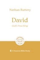 Nathan Buttery - David: God's True King, Häftad. Tillgänglighet: Kommande