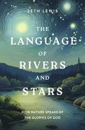 The Language of Rivers and Stars