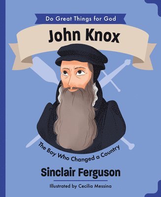 Sinclair B. Ferguson - John Knox, Inbunden