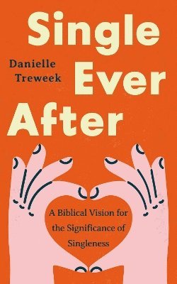 Danielle Treweek - Single Ever After, Häftad