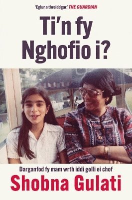 Shobna Gulati - Ti’n fy Nghofio i?, Häftad. Tillgänglighet: Lägg i varukorg