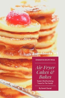 Sarah Daniel - Air Fryer Cakes And Bakes 2 Cookbooks in 1, Häftad. Tillgänglighet: Lägg i varukorg