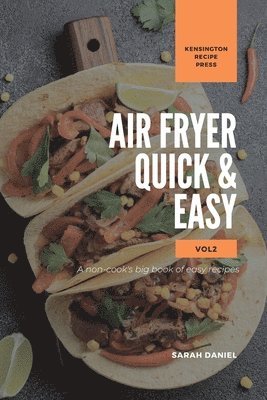 Sarah Daniel - Air Fryer Quick and Easy Vol.2, Häftad. Tillgänglighet: Lägg i varukorg