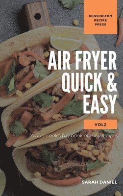 Sarah Daniel - Air Fryer Quick and Easy Vol.2, Inbunden. Tillgänglighet: Lägg i varukorg