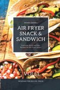Air Fryer Snack and Sandwich Vol. 1