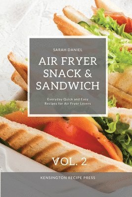 Sarah Daniel - Air Fryer Snack and Sandwich Vol. 2, Häftad. Tillgänglighet: Lägg i varukorg