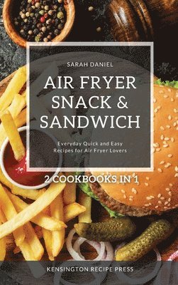 Sarah Daniel - Air Fryer Snack and Sandwich 2 Cookbooks in 1, Inbunden. Tillgänglighet: Lägg i varukorg
