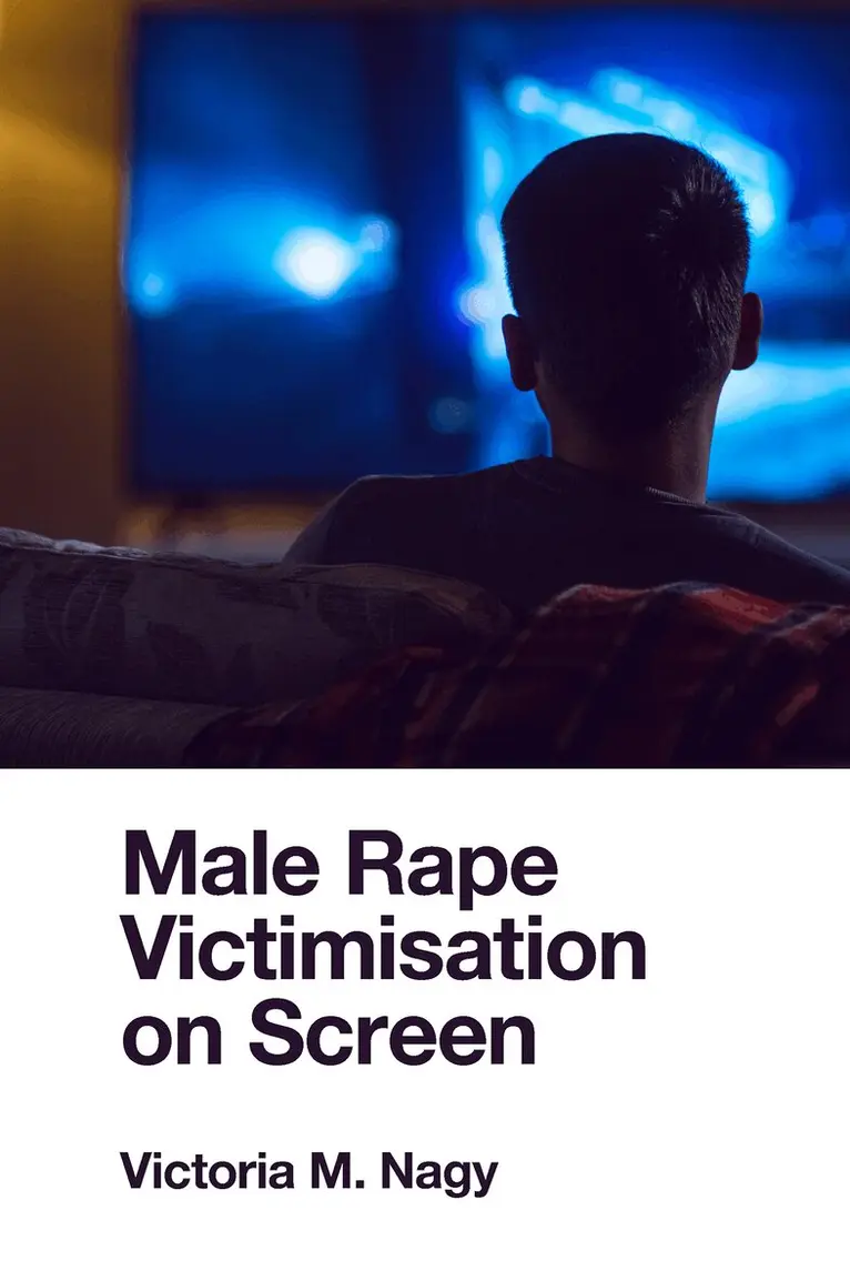 Victoria M. Nagy - Male Rape Victimisation on Screen, Inbunden. Tillgänglighet: Lägg i varukorg