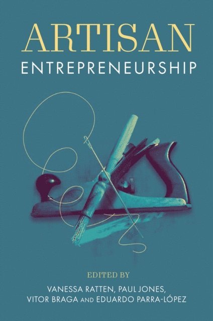 Eduardo Parra-Lopez, Vitor Braga, Paul Jones, Vanessa Ratten - Artisan Entrepreneurship, E-bok