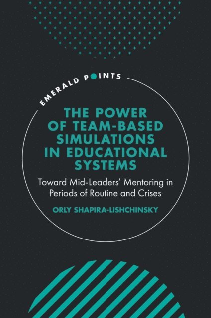 Orly Shapira-Lishchinsky - Power of Team-based Simulations in Educational Systems, E-bok