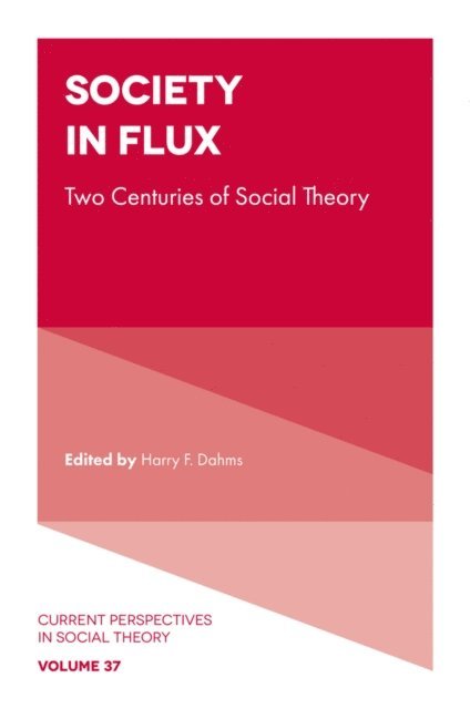 Harry F. Dahms - Society in Flux, E-bok