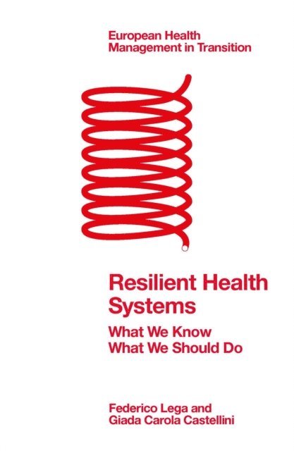 Giada Carola Castellini, Federico Lega - Resilient Health Systems, E-bok