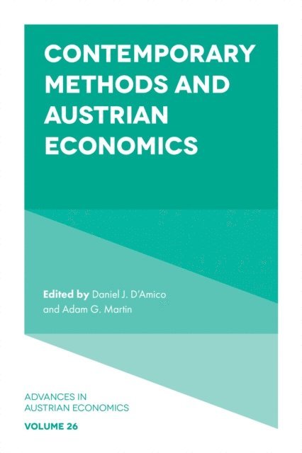 Adam G. Martin, Daniel J. D'Amico - Contemporary Methods and Austrian Economics, E-bok