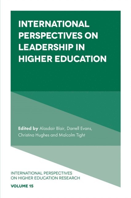 Malcolm Tight, Christina Hughes, Darrell Evans, Alasdair Blair - International Perspectives on Leadership in Higher Education, E-bok