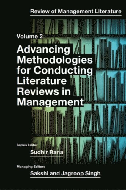 Sudhir Rana - Advancing Methodologies of Conducting Literature Review in Management Domain, E-bok