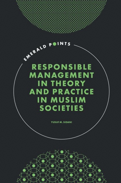 Yusuf M. Sidani - Responsible Management in Theory and Practice in Muslim Societies, E-bok