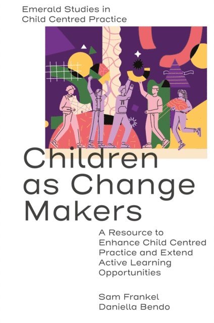 Daniella Bendo, Sam Frankel - Children as Change Makers, E-bok