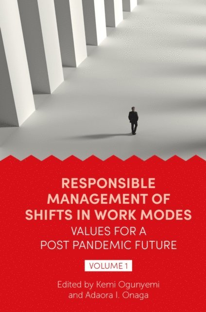 Adaora I. Onaga, Kemi Ogunyemi - Responsible Management of Shifts in Work Modes - Values for a Post Pandemic Future, Volume 1, E-bok