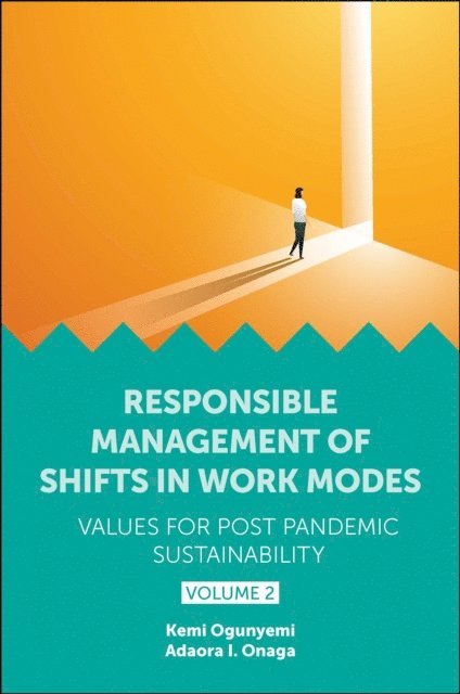 Adaora I. Onaga, Kemi Ogunyemi - Responsible Management of Shifts in Work Modes - Values for Post Pandemic Sustainability, Volume 2, E-bok