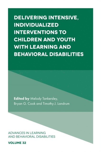 Timothy J. Landrum, Bryan G. Cook, Melody Tankersley - Delivering Intensive, Individualized Interventions to Children and Youth with Learning and Behavioral Disabilities, E-bok