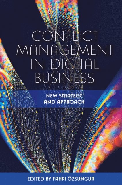 Fahri Ozsungur - Conflict Management in Digital Business, E-bok