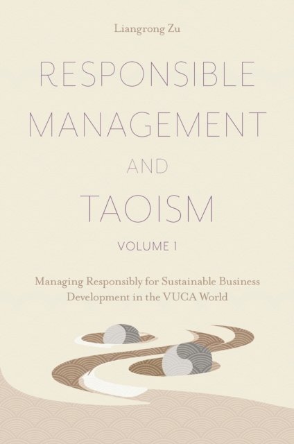 Liangrong Zu - Responsible Management and Taoism, Volume 1, E-bok