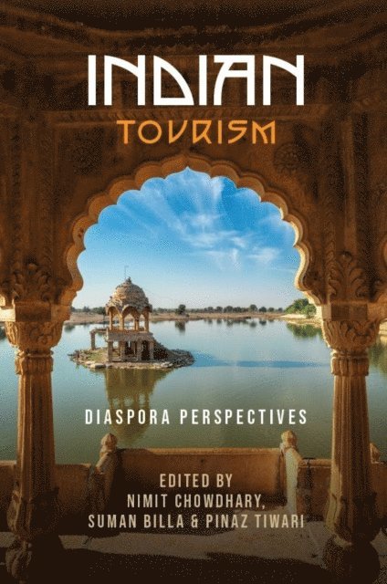 Pinaz Tiwari, Suman Billa, Nimit Chowdhary - Indian Tourism, E-bok