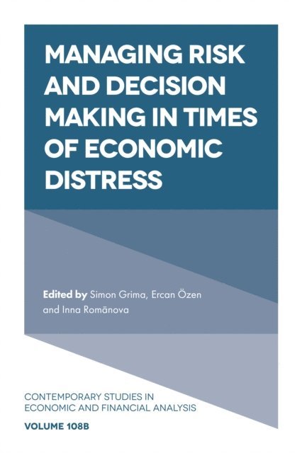 Inna Romanova, Ercan Ozen, Simon Grima - Managing Risk and Decision Making in Times of Economic Distress, E-bok