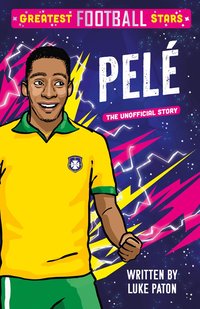 Greatest Football Stars: Pelé