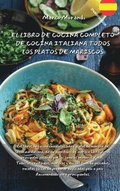 El Libro de Cocina Completo de Cocina Italiana Todos Los Platos de Mariscos