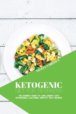 Nigella Brown - Ketogenic Diet for Beginners, Häftad. Tillgänglighet: Tillfälligt slut
