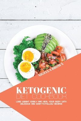 Nigella Brown - Ketogenic Diet Cookbook, Häftad. Tillgänglighet: Tillfälligt slut