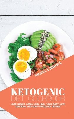 Nigella Brown - Ketogenic Diet Cookbook, Inbunden. Tillgänglighet: Tillfälligt slut