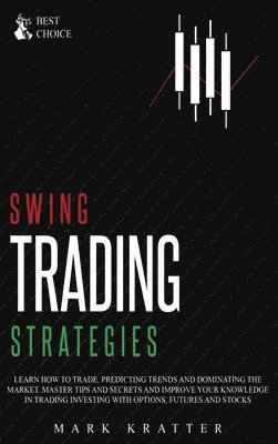 Mark Kratter, MARK KRATTER - Swing Trading Strategies, Inbunden