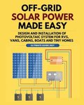 Off-Grid Solar Power Made Easy