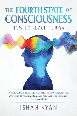 Fourth State of Consciousness - How to Reach Turiya