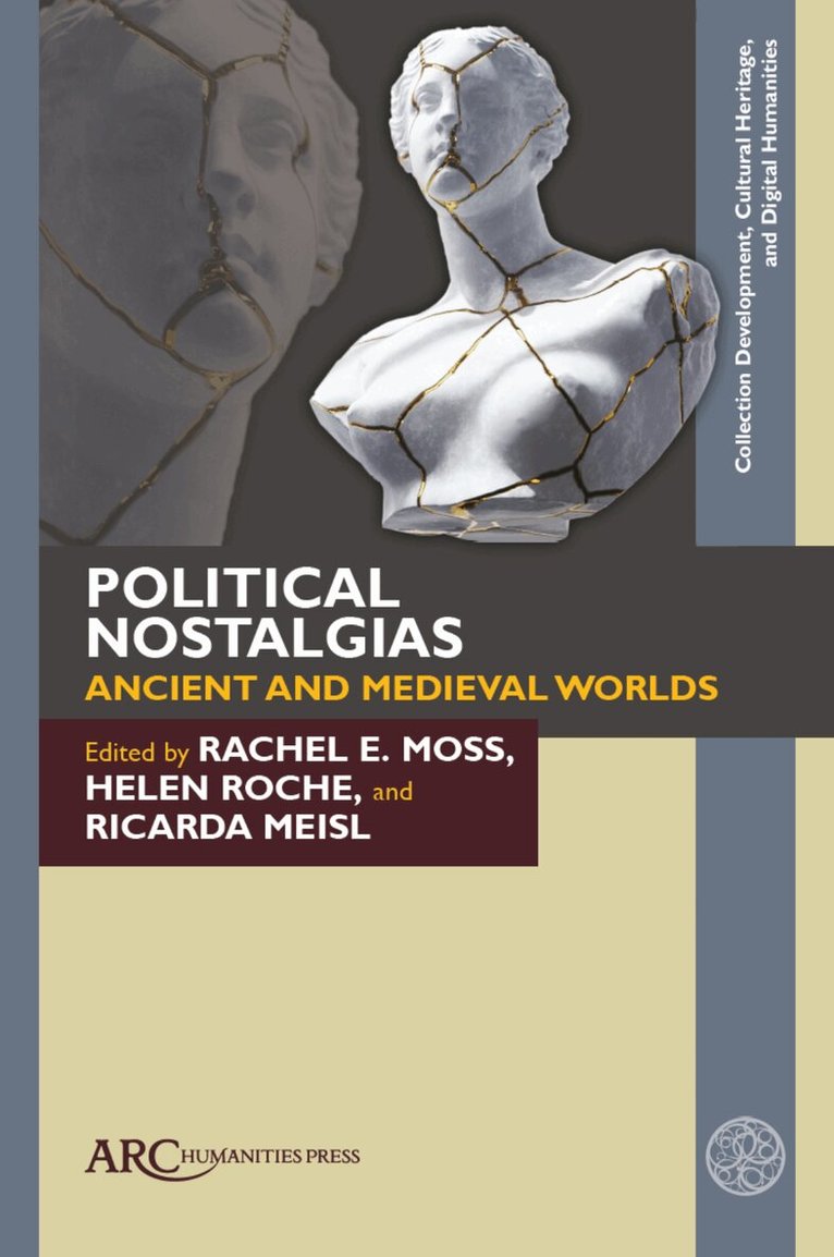 Rachel E. Moss, Helen Roche, Ricarda Meisl - Political Nostalgias—Ancient and Medieval Worlds, Inbunden. Tillgänglighet: Lägg i varukorg