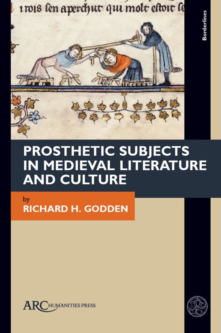 Richard H. Godden - Prosthetic Subjects in Medieval Literature and Culture, Inbunden. Tillgänglighet: Kommande